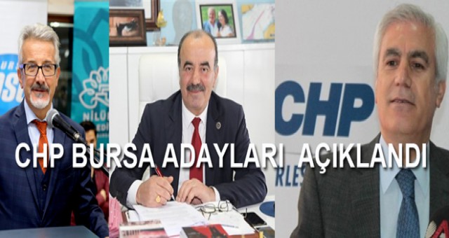 CHP BURSA ADAYLARINI RESMEN AÇIKLADI