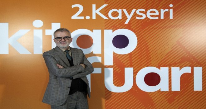 Kitap Fuarına Katılan Yazarlar: Kayseri Yaptığı İşi İyi Yapıyor