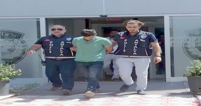 Antalyada İranlı Turisti Dolandıran Zanlı Tutuklandı