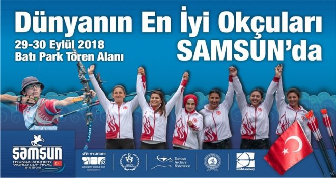 Dünyanın En İyi 32 Okçusu Okçuluk Dünya Şampiyonası İçin Samsuna Geliyor