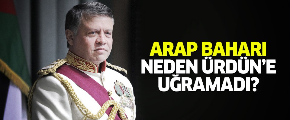 Arap Baharı neden Ürdün'e uğramadı?
