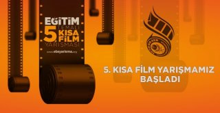 ‘Eğitim Temalı 5. Kısa Film Yarışması Başladı
