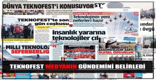 Teknofest Medyanın Gündemini Belirledi