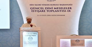9. Güncel Dini Meseleler İstişare Toplantısı Kızılcahamamda Başladı
