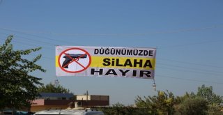 Şanlıurfada Düğünde Silaha Hayır Kampanyası